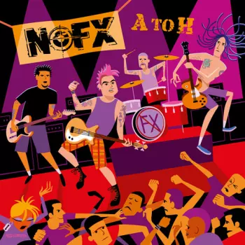NOFX: A To H