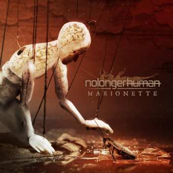 Album Nolongerhuman: Marionette
