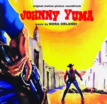 Johnny Yuma (Colonna Sonora Originale - Edizione Speciale)