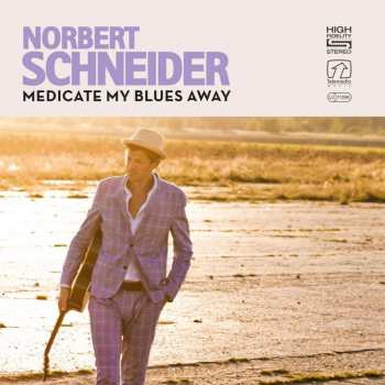Album Norbert Schneider: Medicate My Blues Away