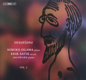 Album Erik Satie: Vexations (Piano Music, Vol. 3)