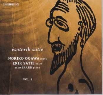 Album Erik Satie: Ésoterik Satie (Piano Music, Vol. 5)