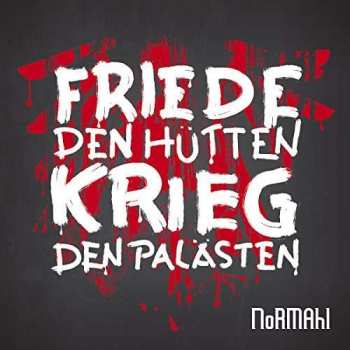 CD Normahl: Friede Den Hütten Krieg Den Palästen