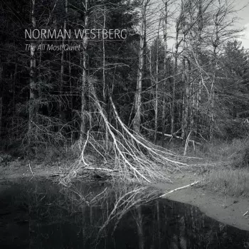 Norman Westberg: The All Most Quiet