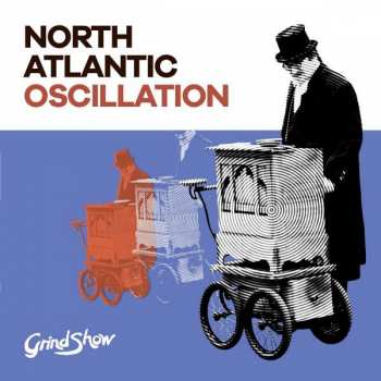 CD North Atlantic Oscillation: Grind Show
