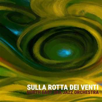CD North East Ska Jazz Orchestra: Sulla Rotta Dei Venti