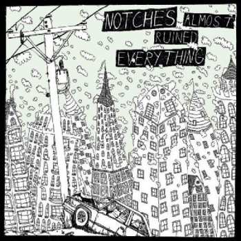 LP Notches: Almost Ruined Everything