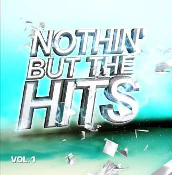 Album Nothin But Hits 1 / Var: Nothin But Hits 1