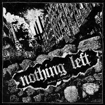 CD Nothing Left: Destroy And Rebuild