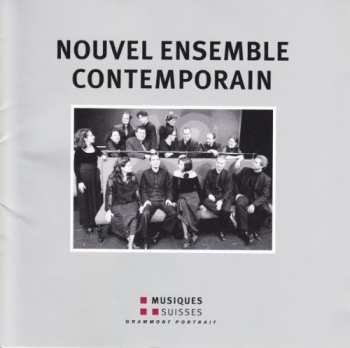 Album Nouvel Ense Contemporain / Nouvel Ensemble Contemp: Interpreten