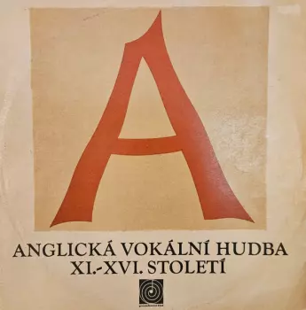 Noví Pěvci Madrigalů A Komorní Hudby: Anglická Vokální Hudba XI.-XVI. Století