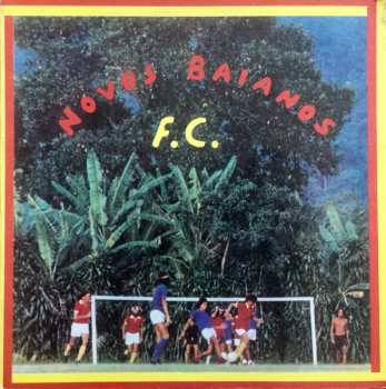 Album Os Novos Baianos: Novos Baianos F.C.