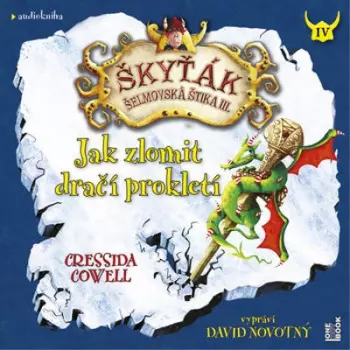 Novotný David / Cowell Cressida: Jak Zlomit Dračí Prokletí
