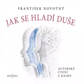František Novotný: Novotný: Jak se hladí duše