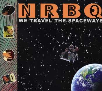 Album NRBQ: We Travel The Spaceways