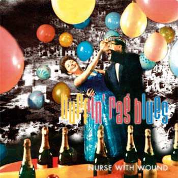 CD Nurse With Wound: Huffin' Rag Blues