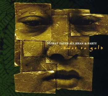 CD Nusrat Fateh Ali Khan & Party: Dust To Gold