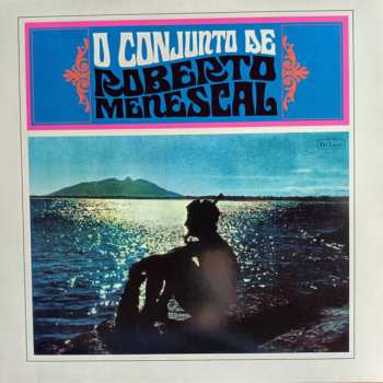LP Roberto Menescal E Seu Conjunto: O Conjunto De Roberto Menescal LTD