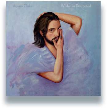Album Oakes,arjuan: While I'm Distracted