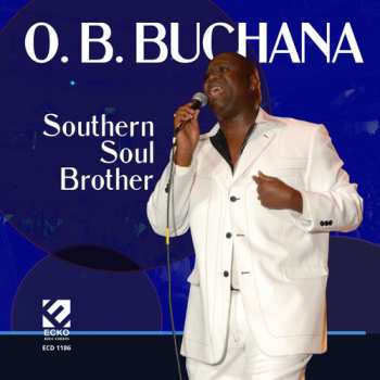 Album O.B. Buchana: Southern Soul Brother
