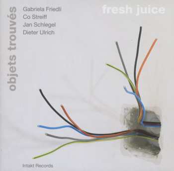 Album Objets Trouvés: Fresh Juice