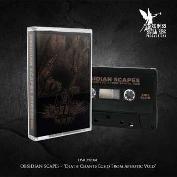 Album Obsidian Scapes: Death Chants Echo From Aphotic Void