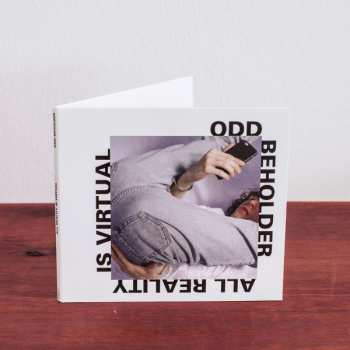 CD Odd Beholder: All Reality Is Virtual