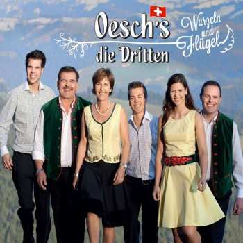 Album Oesch's Die Dritten: Wurzeln Und Flügel