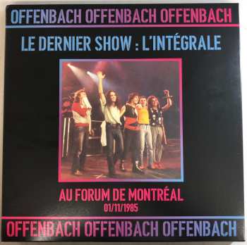 4LP/Dobozkészlet Offenbach: Le Dernier Show: L'Intégrale (Au Forum De Montréal 01/11/1985) LTD