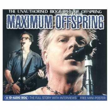 Album The Offspring: Maximum Offspring (The Unauthorised Biography Of Offspring)