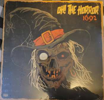 LP Oh! The Horror: 1692 LTD | CLR