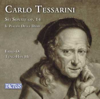 Album Oi,eriko: Tessarini: Sei Sonate Op. 14 Il Piacier Delle Dame