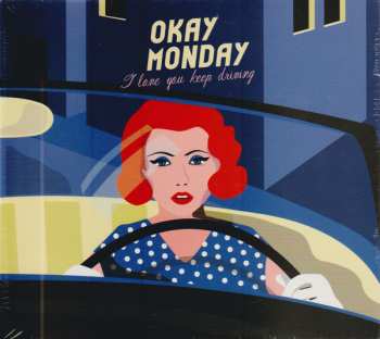Album Okay Monday: I Love You Keep Driving
