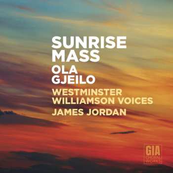 Album Ola Gjeilo: Sunrise Mass