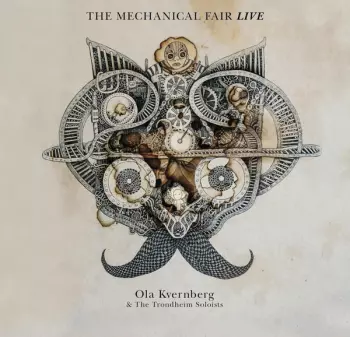 Trondheimsolistene: The Mechanical Fair Live