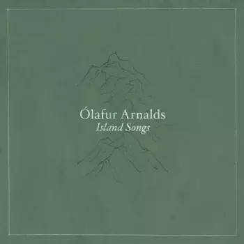 Ólafur Arnalds: Island Songs