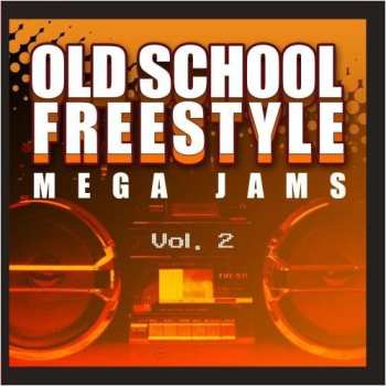 Album Various: Old School Freestyle Mega Jams 2