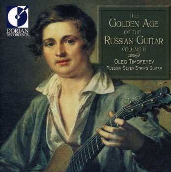 Album Oleg Timofeyev: The Golden Age Of The Russian Guitar, Volume II