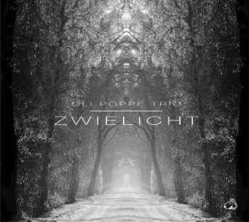 Album Oli Poppe Trio: Zwielicht