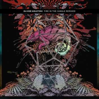 Album Oliver Koletzki: Fire In The Jungle Remixed