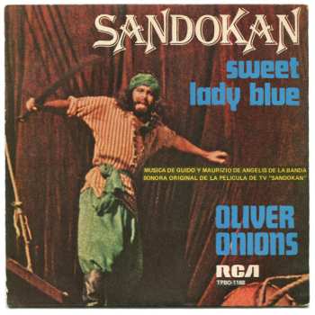 SP Oliver Onions: Sandokan / Sweet Lady Blue