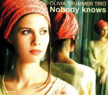 Album Olivia Trummer Trio:  Nobody Knows