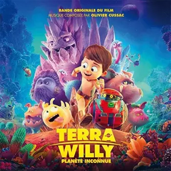 Olivier Cussac: Terra Willy - Planète Inconnue (Bande Originale Du Film)