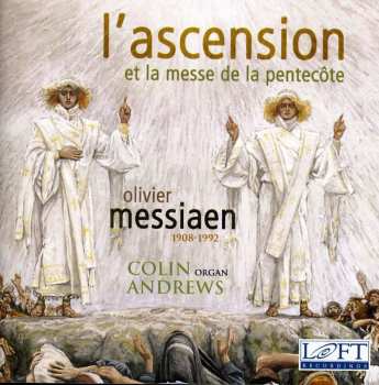 Album Olivier Messiaen: L'ascension Et La Messe De La Pentecote