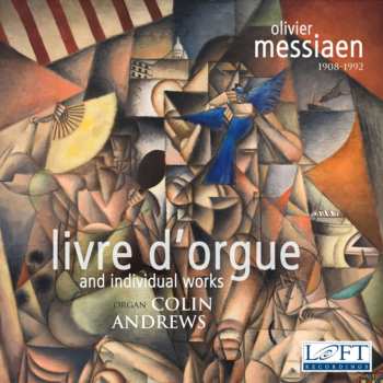 Album Olivier Messiaen: Livre D'orgue And Individual Works