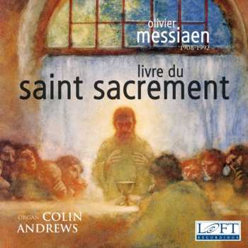 Album Olivier Messiaen: Livre Du Saint Sacrement