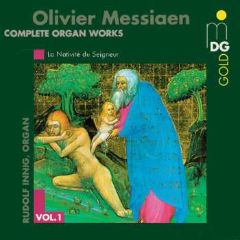 CD Olivier Messiaen: Complete Organ Works Vol. 1