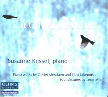 CD Olivier Messiaen: …..a Olivier Messiaen