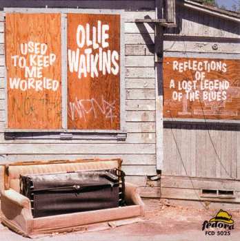 Album Ollie Watkins: Used To Keep Me Worried - Reflections Of A Lost Legend Of The Blues