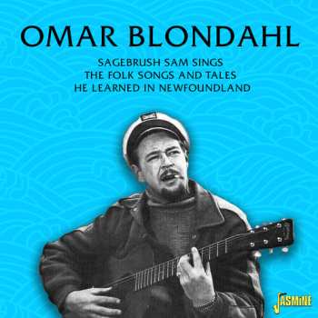 Album Omar Blondahl: Sagebrush Sam Sings The Folk Songs & Tales